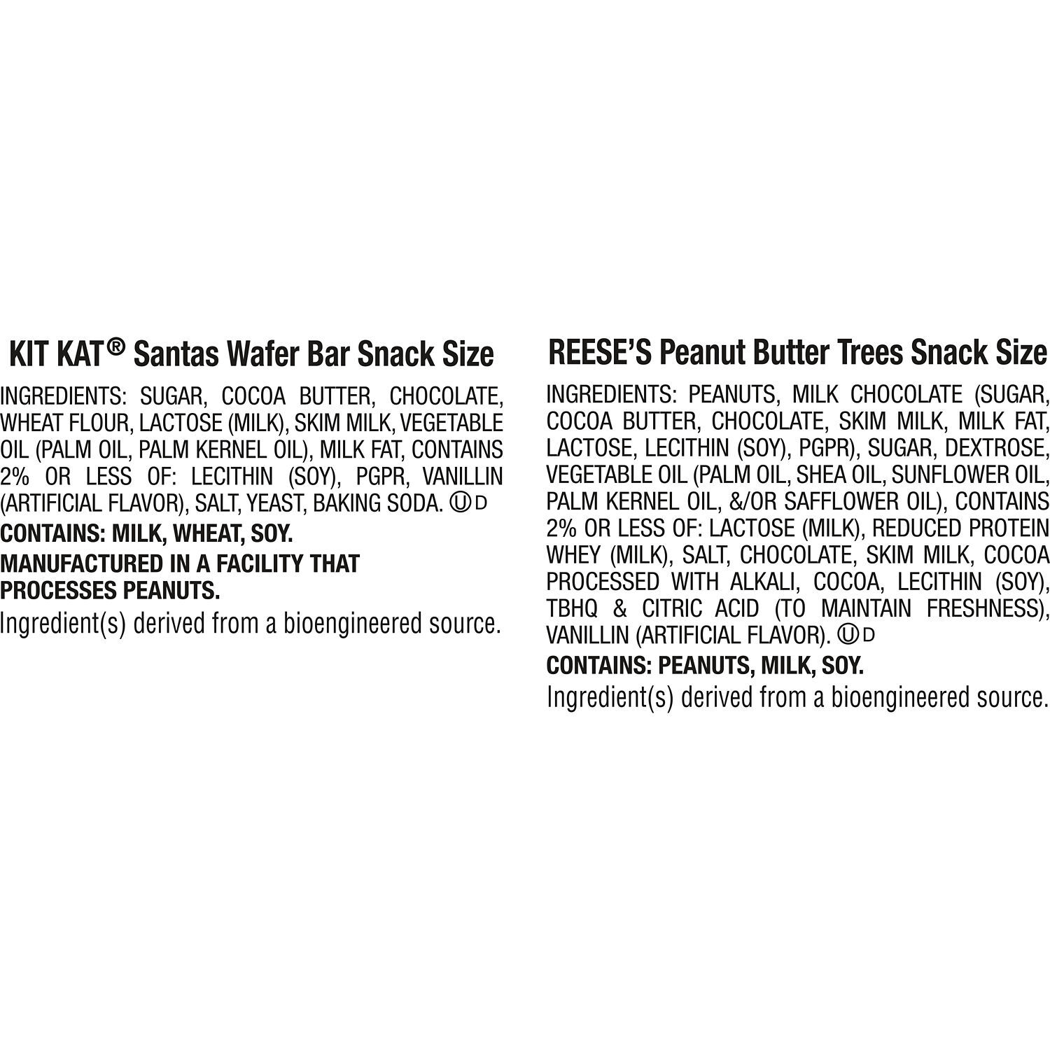 KIT KAT® and REESE'S Milk Chocolate Snack Size Assorted Christmas Candy Bag, 18.45 oz $12.99 5 KIT KAT® and REESE'S Milk Chocolate Snack Size Assorted Christmas Candy Bag, 18.45 oz $12.99